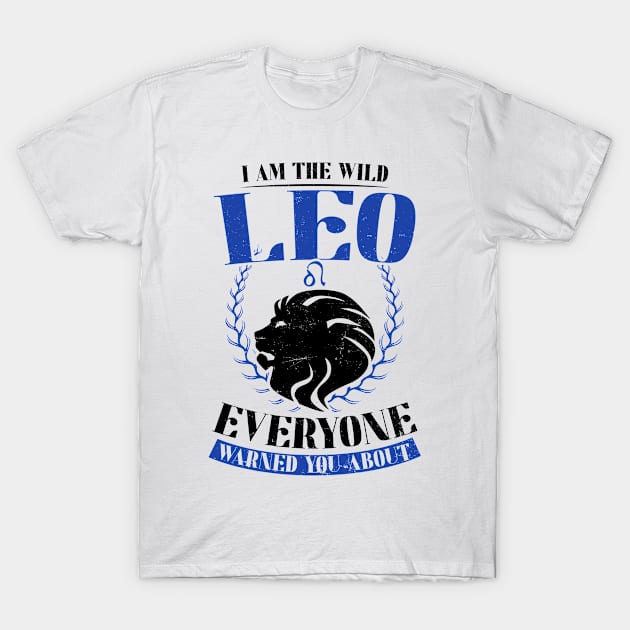 Leo Zodiac Shirt | I Am The Wild Warned About T-Shirt by Gawkclothing